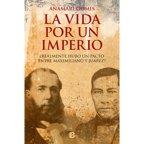 La vida por un imperio, de Anamari Gomis. Serie Ediciones B Editorial Ediciones B, tapa blanda en español, 2016