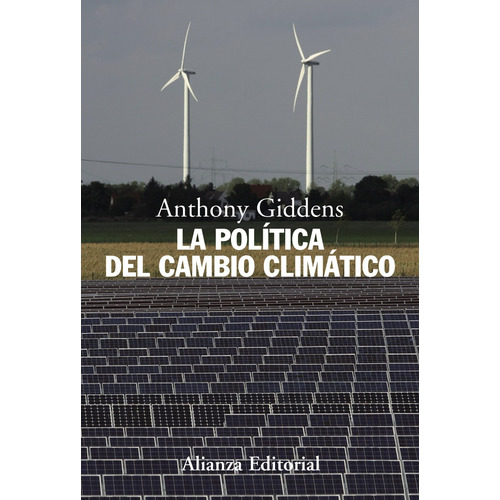 La política del cambio climático, de Giddens, Anthony. Editorial Alianza, tapa blanda en español, 2010