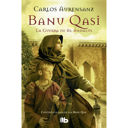 Banu Qasi La Guerra De Al Andalus - Aurensanz,carlos