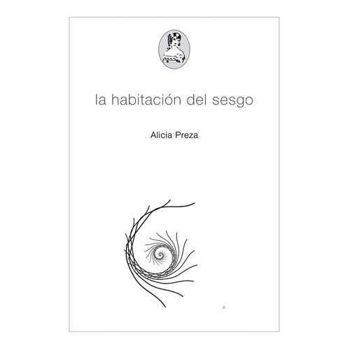 LA HABITACION DEL SESGO, de ALICIA PREZA. Editorial LA COQUETA en español