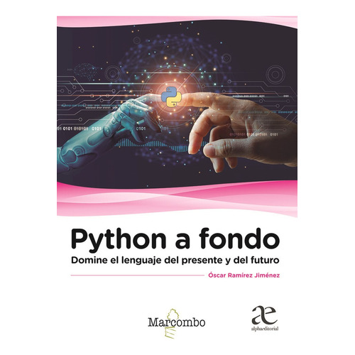 Python A Fondo Domine El Lenguaje Del Presente Y Del Futuro, De Óscar Ramírez Jiménez. Editorial Marcombo, Tapa Blanda En Español