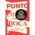 Punto En Boca ( Esto No Es Un Manual De Lenguaje Inclusivo)