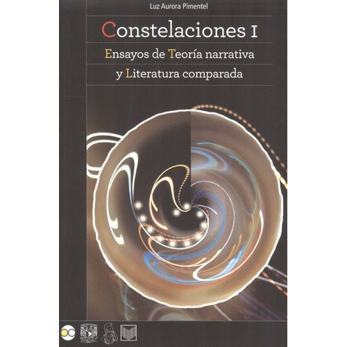 Constelaciones I. Ensayos De Teoría Narrativa Y Litaratura Comparada, De Pimentel, Luz Aurora. Editorial Iberoamericana, Tapa Blanda, Edición 1 En Español, 2012