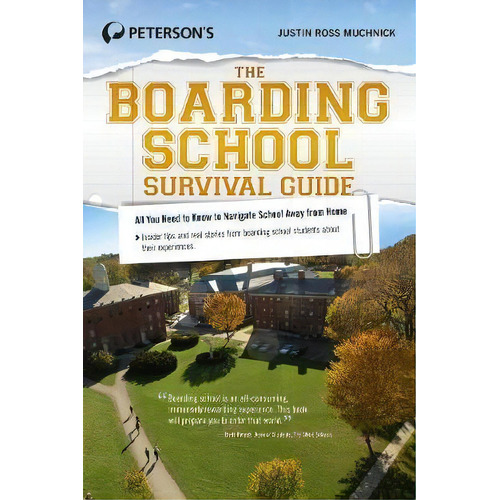 The Boarding School Survival Guide, De Justin Ross Muchnick. Editorial Peterson's Guides,u.s., Tapa Blanda En Inglés, 2014
