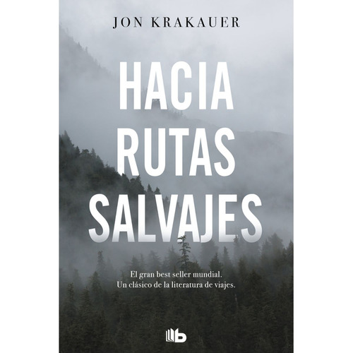 Libro Hacia Rutas Salvajes Jon Krakauer B De Bolsillo