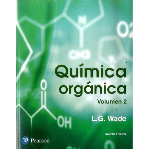 Quimica Organica / Vol. 2 / 9 Ed., De Leroy G. Wade. Editorial Pearson En Español