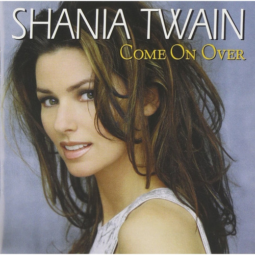 Cd Shania Twain Come On Over Importado Sellado