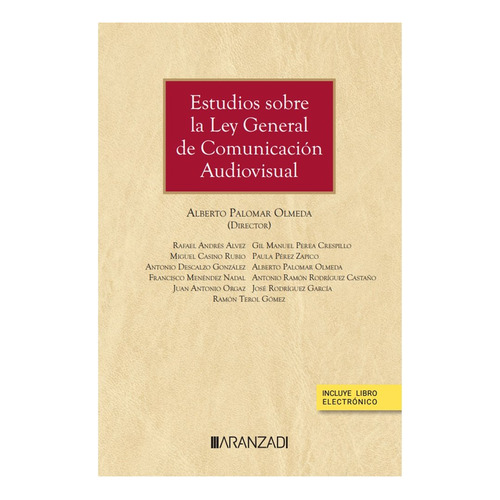 Estudios Sobre La Ley General De Comunicacion Audiovisual, De Alberto Palomar Olmeda. Editorial Aranzadi En Español
