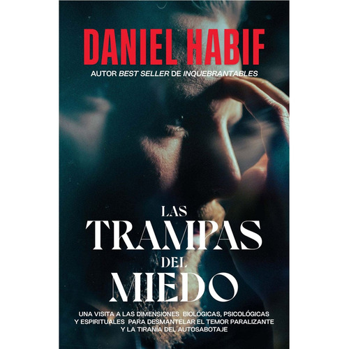 Las trampas del miedo, de Habif, Daniel. Editorial Harper Collins Mexico, tapa dura en español, 2021