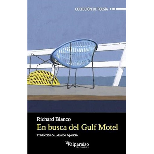 En Busca Del Gulf Motel, de Blanco   Richard. Editorial VALPARAÍSO EDICIONES, tapa blanda en español