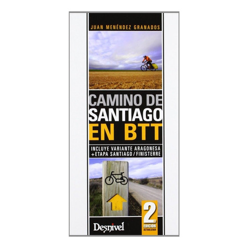 Camino De Santiago En Btt, De Menéndez Granados, Juan (1982- ). Editorial Ediciones Desnivel En Español