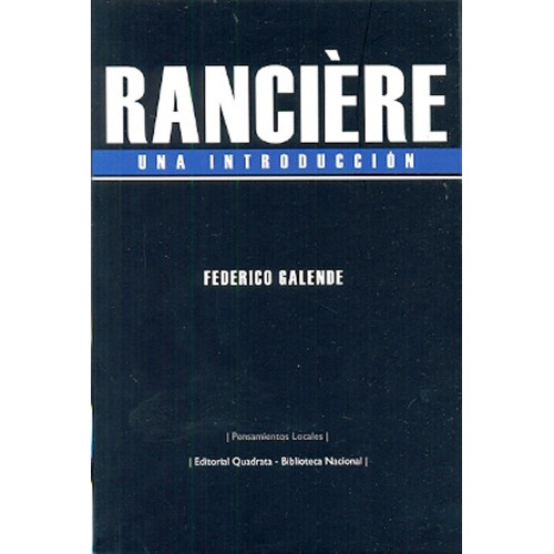 Ranciere: Una introducción, de Federico Galende., vol. 1er. Editorial Quadrata, tapa blanda, edición 1 en español, 2012