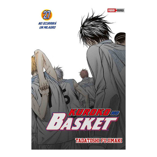 Panini Manga Kuroko No Basket N.27: Kuroko No Basket, De Tadatoshi Fujimaki. Serie Kuroko No Basket, Vol. 27. Editorial Panini, Tapa Blanda, Edición 1 En Español, 2020