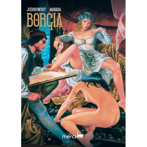 Borgia Integral - Jodorowsky - Manara, de Jodorowsky, Alejandro. Merci Editorial, tapa blanda en español, 2022