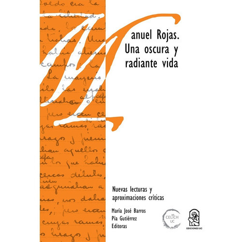 Manuel Rojas, de Barros, María José Gutiérrez, Pía. Editorial EdicionesUC, tapa blanda, edición 1 en español, 2020