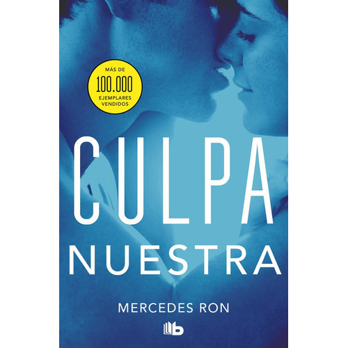 Culpa Nuestra (culpables 3), De Ron, Mercedes. Editorial B De Bolsillo (ediciones B), Tapa Blanda En Español