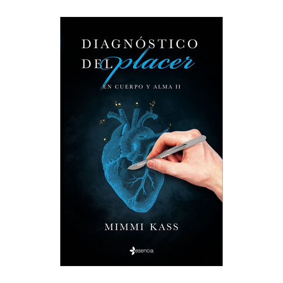En Cuerpo Y Alma 2: Diagnóstico Del Placer - Mimmi Kass