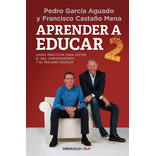 Aprender A Educar 2, De García Aguado, Pedro. Editorial Debolsillo, Tapa Blanda En Español