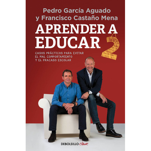 Aprender A Educar 2, De García Aguado, Pedro. Editorial Debolsillo, Tapa Blanda En Español