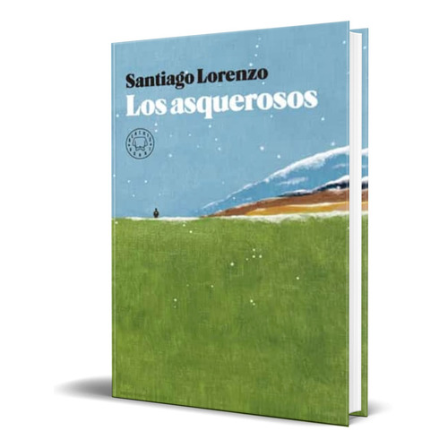 Libro Los Asquerosos [ Pasta Dura ] Santiago Lorenzo