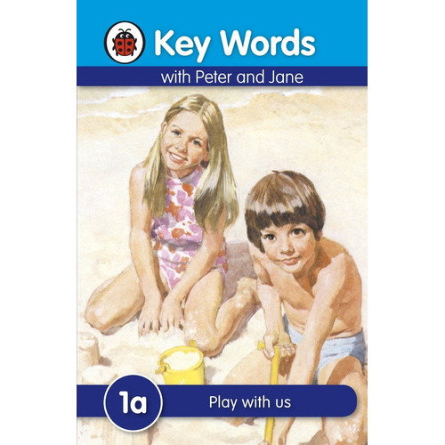 Play With Us - Key Words With Peter And Jane *1a Kel, de Ladybird. Editorial LADYBIRD BOOKS Ltd., tapa blanda en inglés