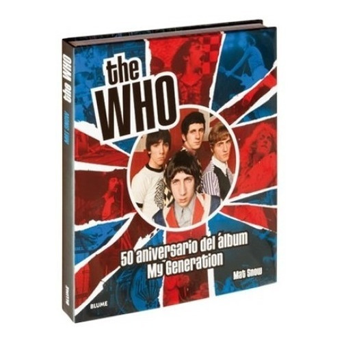 The Who - 50 Aniversario Del Álbum My Generation - Ilustrado