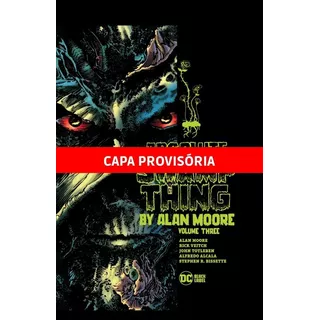 Monstro Do Pântano Por Alan Moore Vol.3: Edição Absoluta, De Moore, Alan. Editora Panini Brasil Ltda, Capa Dura Em Português, 2022