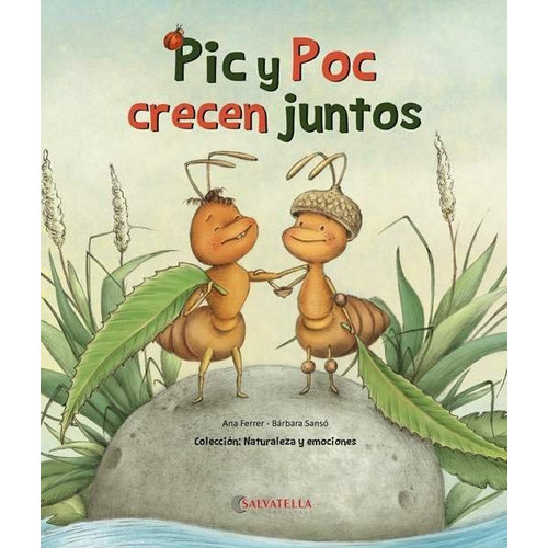 Pic Y Poc Crecen Juntos, De Ferrer Claveria, Anna. Editorial Salvatella, Tapa Dura En Español