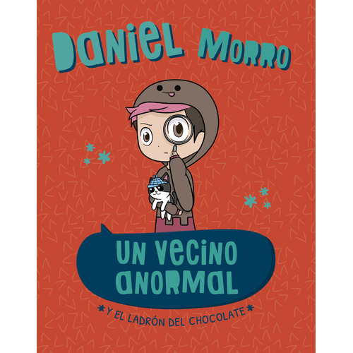 Un vecino anormal y el ladrón del chocolate Daniel Morro Editorial Altea