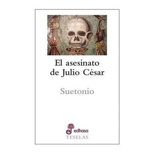 Libro Teselas - Asesinato De Julio Cesar  El