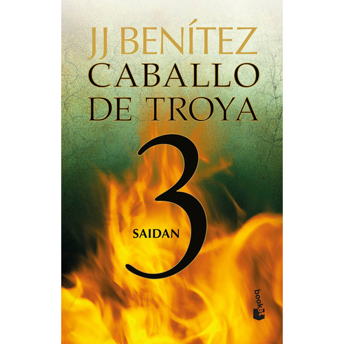 Saidan. Caballo de Troya 3 (Nueva edic.), de Benitez, J. J.. Serie Booket Planeta Editorial Booket México, tapa blanda en español, 2014