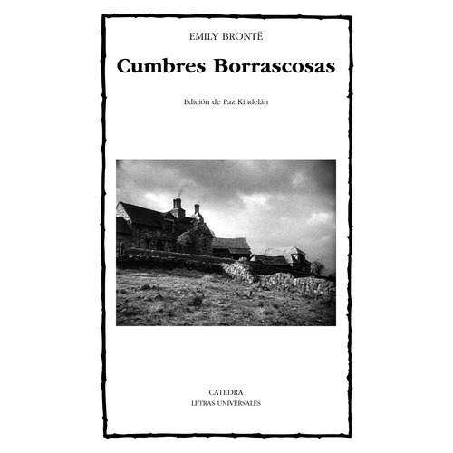 Cumbres Borrascosas, De Brontë, Emily. Serie Letras Universales Editorial Cátedra, Tapa Blanda En Español, 2017
