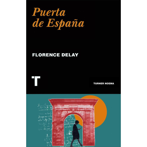 PUERTA DE ESPAÑA, de Delay, Florence., vol. 0. Editorial TURNER, tapa pasta blanda, edición 1 en español