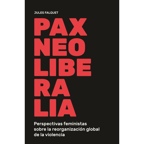 Jules Falquet - Pax Neoliberalia Perspectivas Feministas
