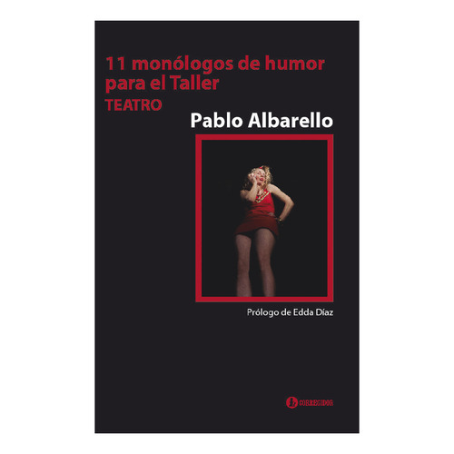 11 Monologos De Humor Para El Taller Teatro - Albarello Pabl