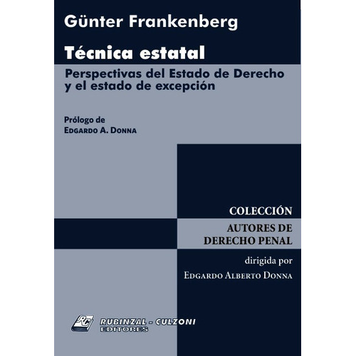 Técnica Estatal Perspectivas del Estado de Derecho y el Estado de Excepción., de Frankenberg, Günter., vol. 1. Editorial RUBINZAL, tapa blanda en español, 2014