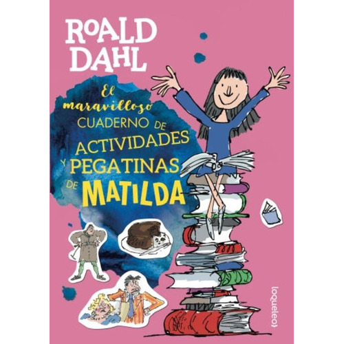 El Maravilloso Cuaderno De Actividades Y Stickers De Matilda, de Dahl, Roald. Editorial SANTILLANA, tapa blanda en español, 2018