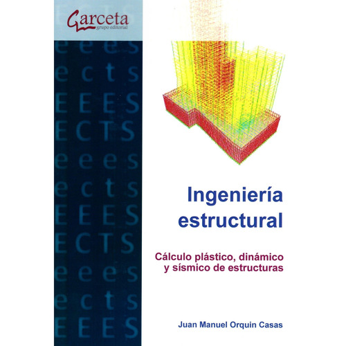 Ingenieria Estructural Calculo Plastico Dinamico Y Sismico