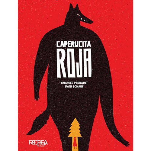 Caperucita Roja, De Perrault, Charles. Editorial Recrea, Tapa Blanda, Edición 1 En Español
