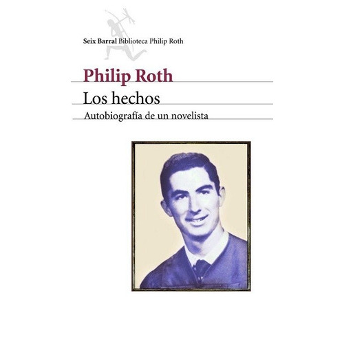 Hechos, Los, De Roth, Philip. Editorial Seix Barral En Español