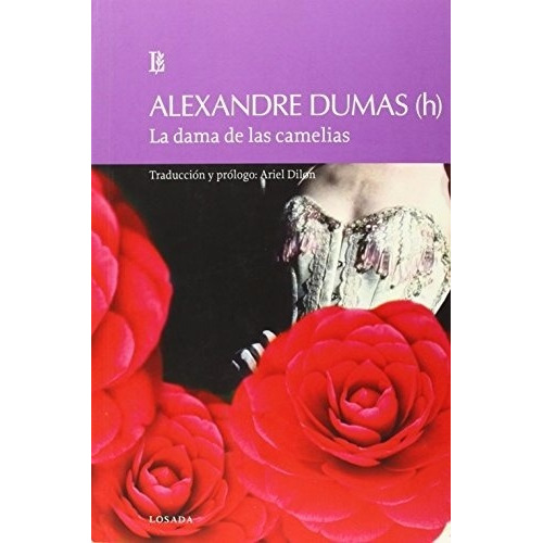 Dama De Las Camelias, La - Alexandre Dumas (hijo)
