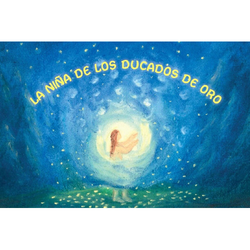 Niña De Los Ducados De Oro, La, De Hermanos Grimm. Editorial Rudolf Steiner, Tapa Blanda, Edición 1 En Español