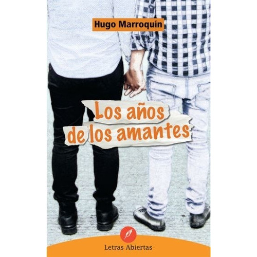 Los Años De Los Amantes, De Marroquin, Hugo. Editorial Ediciones Felou En Español