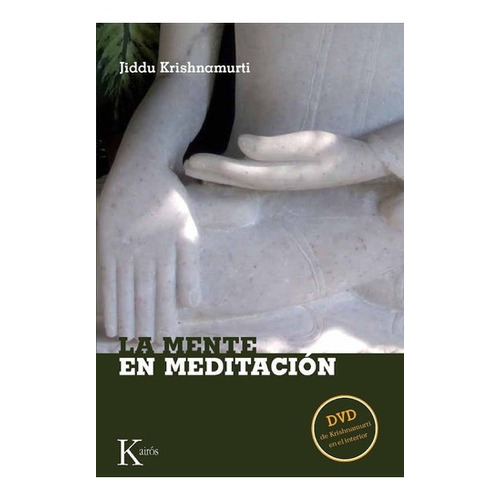 La Mente En Meditacion - Krishnamurti, Jiddu, de Krishnamurti, Jiddu. Editorial Kairós en español