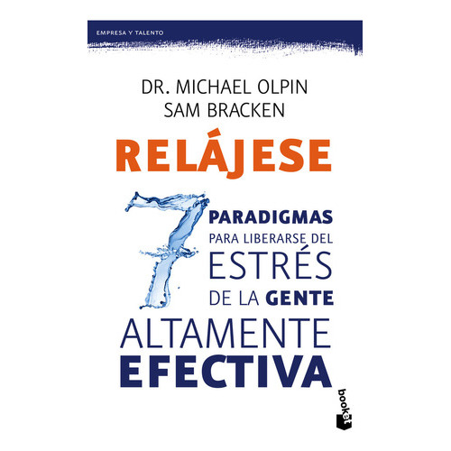 Relãâ¡jese. Los 7 Paradigmas Para Liberarse Del Estrãâ©s, De Dr. Michael Olpin. Editorial Booket, Tapa Blanda En Español