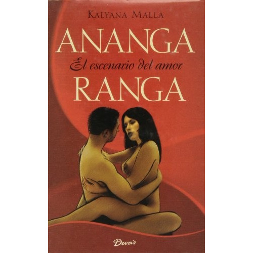Ananga Ranga El Escenario Del Amor, de Kayana Malla. Editorial Deva''s, tapa blanda, edición 1 en español