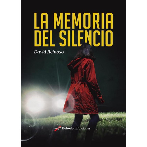 La Memoria Del Silencio, De Davidreinoso. Editorial Bohodón Ediciones, Tapa Blanda En Español, 2023