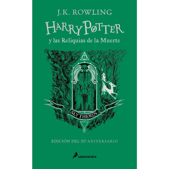 Harry Potter y Las reliquias de la muerte - Slytherin, de J k rowling. Serie Harry Potter, vol. 7. Editorial Salamandra, tapa dura, edición 1 en español, 2023