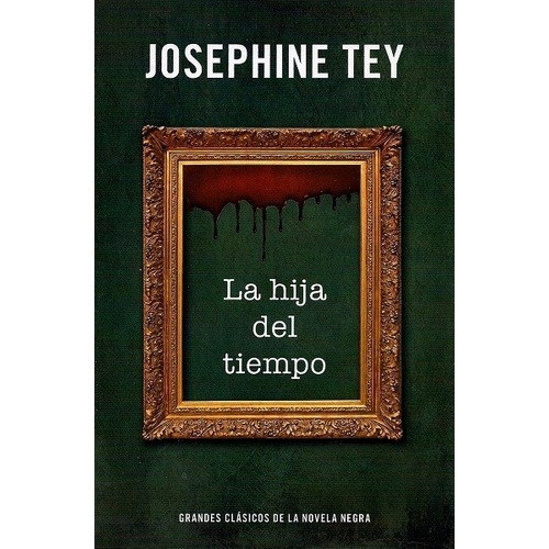 La Hija Del Tiempo - Tey Josephine