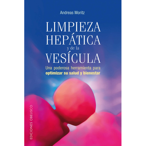 Limpieza Hepatica Y De Vesicula Moritz Andreas Editorial Obelisco